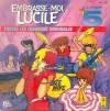 disque dessin anime embrasse moi lucile embrasse moi lucile toutes les chansons originales