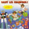 disque compilation compilation chansons et musiques originales des feuilletons televises salut les champions