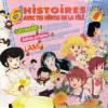 disque compilation compilation 6 histoires avec tes heros de la tele volume 4