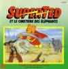 disque dessin anime super ted super ted et le cimetiere des elephants