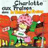 disque dessin anime charlotte aux fraises charlotte aux fraises dans la vallee des fraises