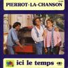 disque live pierrot la chanson pierrot la chanson ici le temps