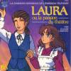 disque dessin anime laura ou la passion du theatre la chanson originale de l emission televisee laura ou la passion du theatre