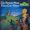 disque emission rue sesame 1 the sesame street fairy tale album sesame street