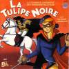 disque dessin anime tulipe noire la chanson originale de l emission televisee la tulipe noire