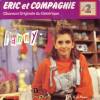 disque emission eric et compagnie eric et compagnie chanson originale du generique